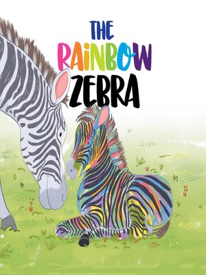 cover image of The Rainbow Zebra